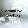 Zrkadlové doplnky